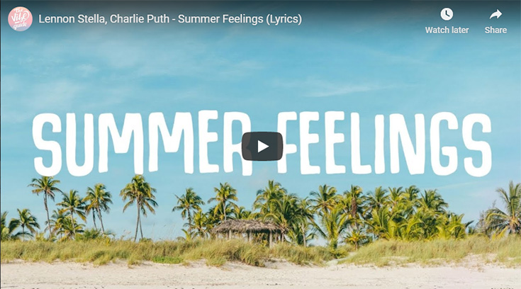 “Summer Feelings,” by Lennon Stella and Charlie Puth